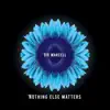 Sir Marcell - Nothing Else Matters - Single